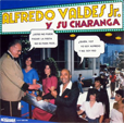  Alfredo VALDES  Jr. Y su Charanga La Fiesta no es Para Feos